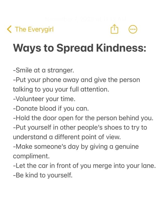 Small actions can have a big impact 🦋 What would you add to the list?

Tag your friend who needs to hear this today, spread the kindness! 💙

#lovemore #worldkindnessday #kindnessday #actsofkindness #bekind @theeverygirl